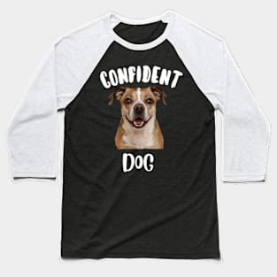 Confident dog Baseball T-Shirt